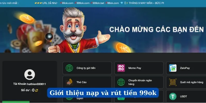 Giới thiệu nạp và rút tiền 99ok